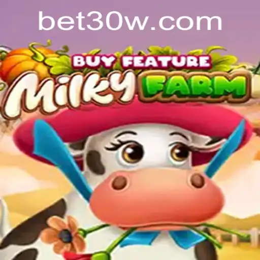 Descubra o Universo do Jogo MilkyFarmBuyFeature em BET30.com